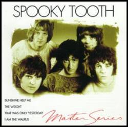 Spooky Tooth : Master Series